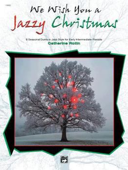 Paperback We Wish You a Jazzy Christmas: 6 Seasonal Duets in Jazz Style for Early Intermediate Piano Book