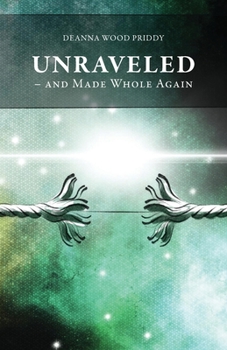 Paperback Unraveled - And Made Whole Again Book