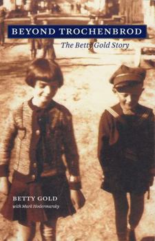 Paperback Beyond Trochenbrod: The Betty Gold Story Book