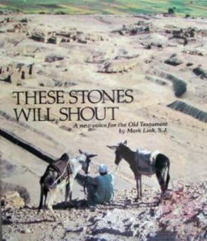 Paperback These Stones Will Shout: A New Voice for the Old Testament Book