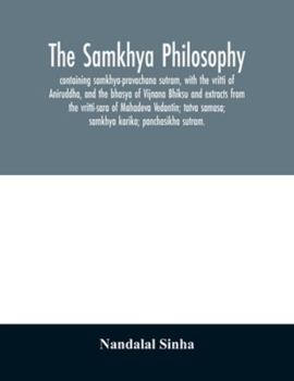 Paperback The samkhya philosophy; containing samkhya-pravachana sutram, with the vritti of Aniruddha, and the bhasya of Vijnana Bhiksu and extracts from the vri Book