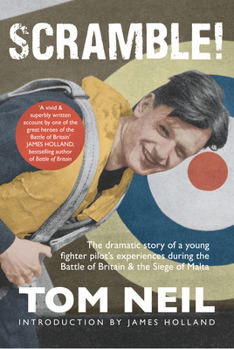 Paperback Scramble: The Dramatic Story of a Young Fighter Pilot's Experiences During the Battle of Britain & the Siege of Malta Book