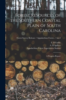 Paperback Forest Resources of the Southern Coastal Plain of South Carolina: a Progress Report; no.3 Book