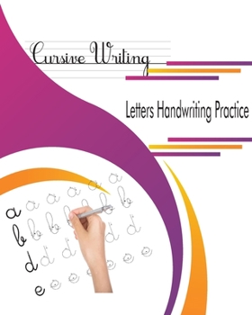 Paperback Cursive Writing Letters Handwriting Practice.: Book to learn and Practice Cursive Handwriting Letters, the alphabet Workbook in cursive for adultes an Book