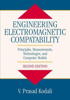Hardcover Engineering Electromagnetic Compatibility: Principles, Measurements, Technologies, and Computer Models Book