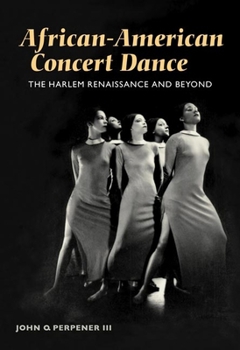 Paperback African-American Concert Dance: The Harlem Renaissance and Beyond Book