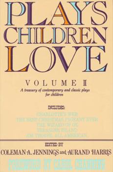 Paperback Plays Children Love: Volume II: A Treasury of Contemporary and Classic Plays for Children Book