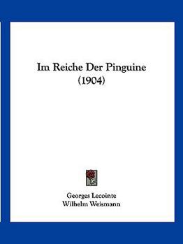 Paperback Im Reiche Der Pinguine (1904) [German] Book