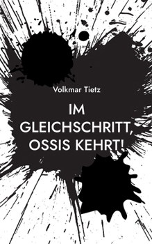 Paperback Im Gleichschritt, Ossis kehrt! [German] Book