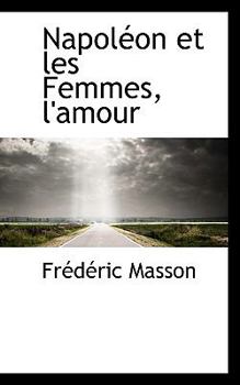 Paperback Napol on Et Les Femmes, L'Amour [French] Book