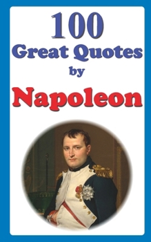 Paperback 100 Great Quotes by Napoleon Book
