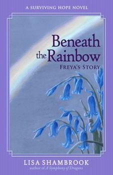 Paperback Beneath the Rainbow: Freya's Story Book