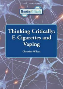 Hardcover Thinking Critically: E-Cigarettes and Vaping Book