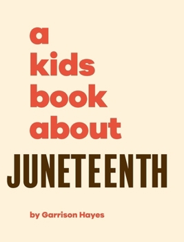 Hardcover A Kids Book About Juneteenth Book