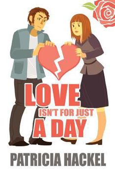 Paperback Love Isn't for Just a Day Book