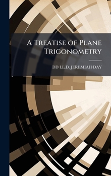 Hardcover A Treatise of Plane Trigonometry Book