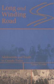 Paperback Long and Winding Road: Adolescents and Youth in Canada Today Book