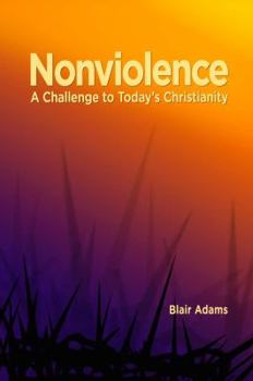 Paperback Nonviolence: A Challenge to Today's Christianity Book