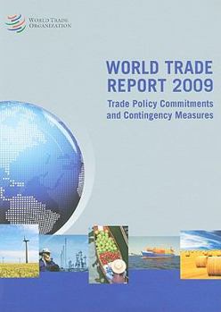 Paperback World Trade Report: Trade Policy Commitments and Contingency Measures Book