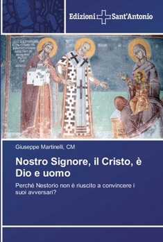 Paperback Nostro Signore, il Cristo, è Dio e uomo [Italian] Book