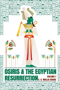 Paperback Osiris and the Egyptian Resurrection, Vol. 1 Paperback Book