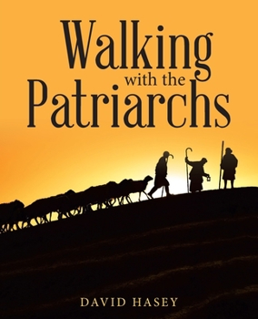 Paperback Walking with the Patriarchs Book