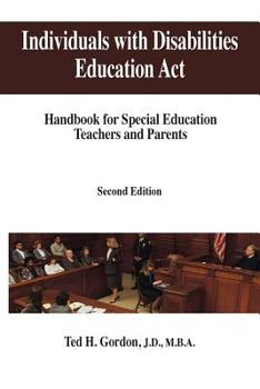 Paperback Individuals with Disabilities Education Act: Handbook for Special Education Teachers and Parents Book