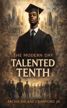 The Modern Day Talented Tenth