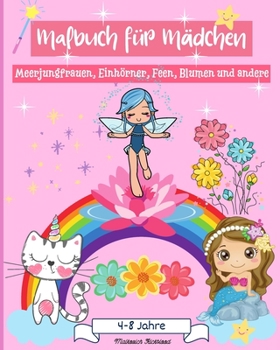 Paperback Mädchen Färbung Buch Alter 4-8 Jahre: Mädchen Färbung Buch Alter 4-8 Jahre [German] Book