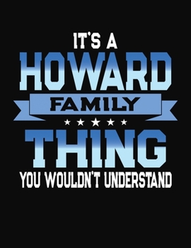 Paperback It's A Howard Family Thing You Wouldn't Understand: 2052 Monthly Planner and Organizer Book