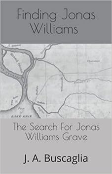 Paperback Finding Jonas Williams: The search for Jonas Williams’ Grave Book