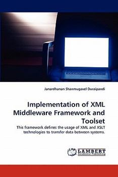 Paperback Implementation of XML Middleware Framework and Toolset Book