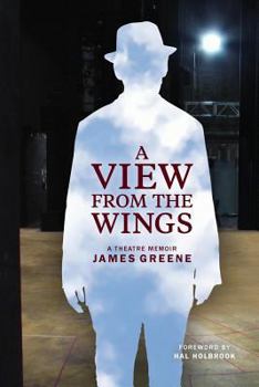 Paperback A View from the Wings: A Theatre Memoir (Black & White Edition) Book