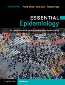 Essential Epidemiology: An Introduction for Students and Health Professionals - Book  of the Essential Medical Texts for Students and Trainees