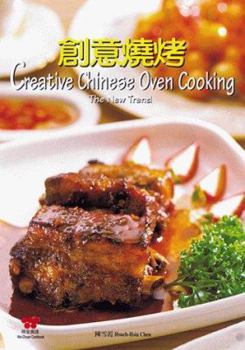 Paperback Creative Chinese Oven Cooking: The New Trend Book