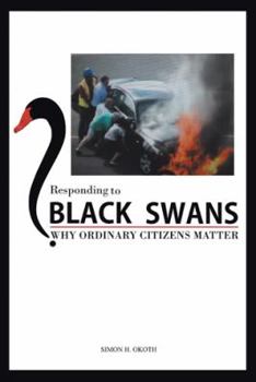 Paperback Responding to Black Swans: Why Ordinary Citizens Matter Book