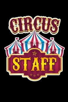 Circus Staff: 6x9 Ruled Notebook, Journal, Daily Diary, Organizer, Planner