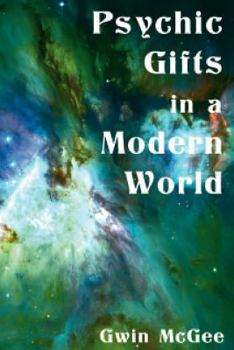 Paperback Psychic Gifts in a Modern World Book