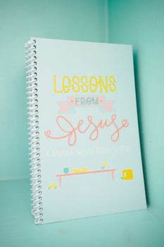 Spiral-bound Lessons From Jesus | A Mama and Me Bible Study Book