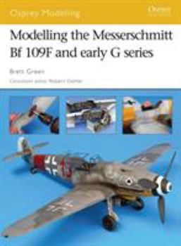 Paperback Modelling the Messerschmitt Bf 109F and Early G Series Book