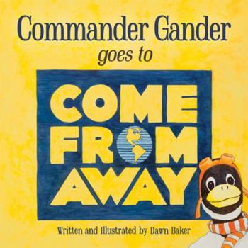 Paperback Commander Gander Goes to Come From Away Book