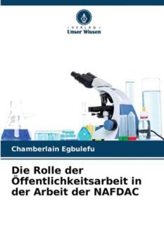 Paperback Die Rolle der Öffentlichkeitsarbeit in der Arbeit der NAFDAC [German] Book