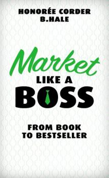 Paperback Market Like a Boss: From Book to Blockbuster Book