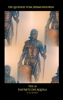 Die Legende vom Hermunduren - Book #5 of the Die Legende Vom Hermunduren