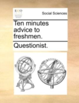 Paperback Ten Minutes Advice to Freshmen. Book