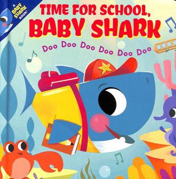 Time for School, Baby Shark! Doo Doo Doo Doo Doo Doo (BB)