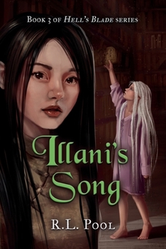 Paperback Illani's Song: Book 3 of "Hell's Blade" Series Book