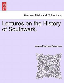 Paperback Lectures on the History of Southwark. Book