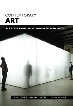 Hardcover Contemporary Art: The Essential Guide to 200 Groundbreaking Artists Book