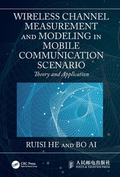 Hardcover Wireless Channel Measurement and Modeling in Mobile Communication Scenario: Theory and Application Book